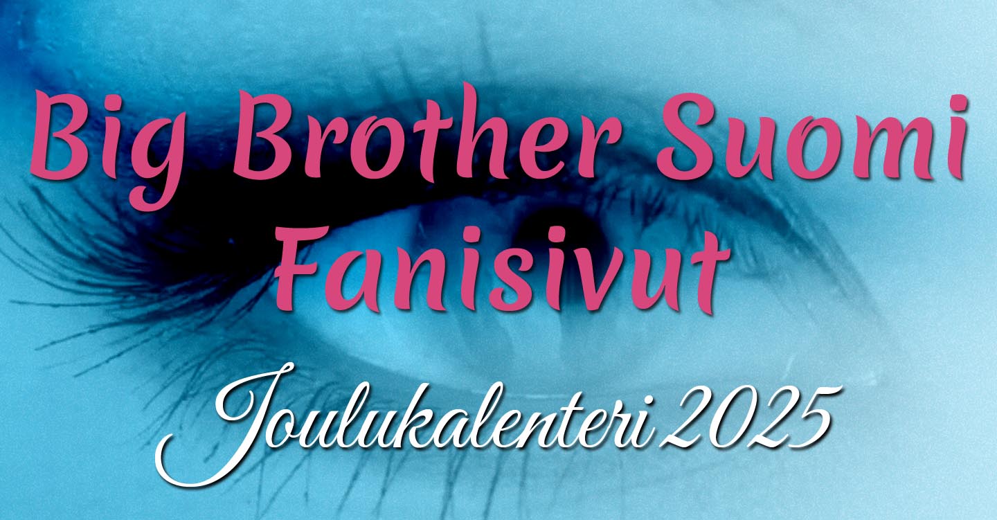 Big Brother Fanisivujen joulukalenteri sukeltaa BB-muistoihin joulukuussa. Big Brother Fanisivujen joulukalenteri sukeltaa BB-muistoihin joulukuussa.